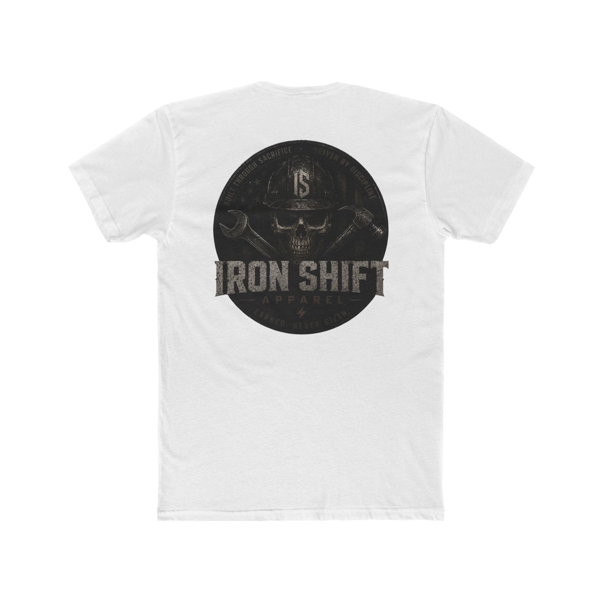 IRON SHIFT APPAREL™ | EARNED, NEVER GIVEN TEE